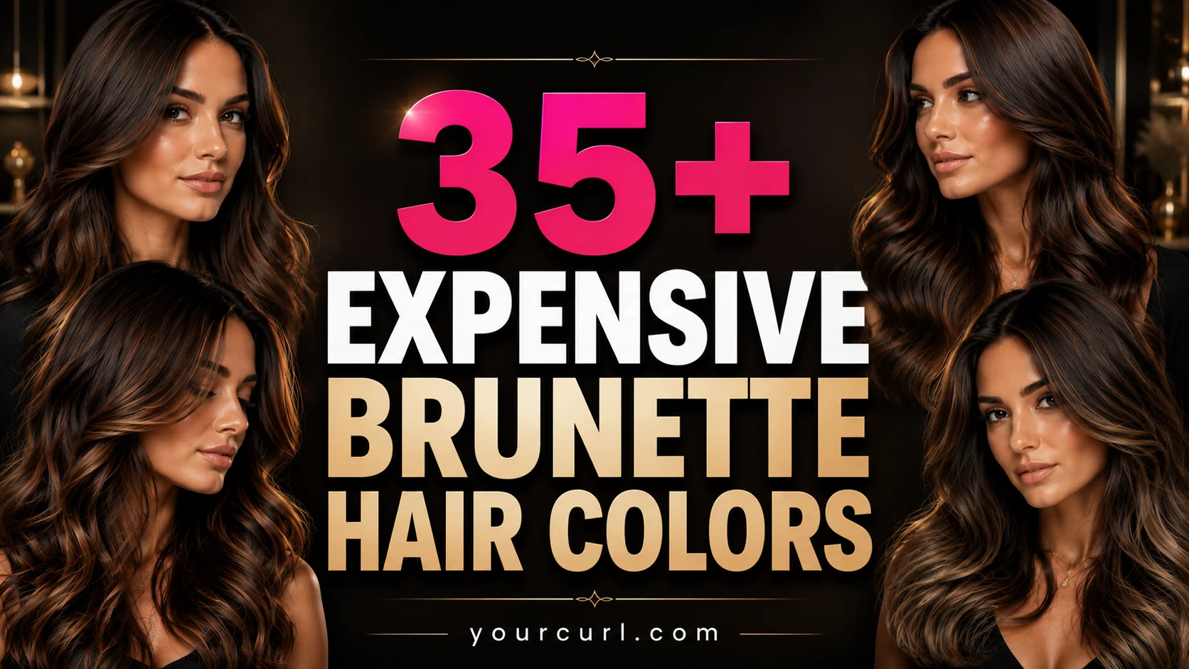 Expensive brunette hair colors